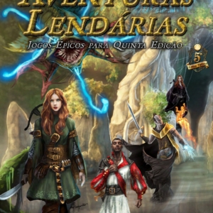 Aventuras Lendárias - Jogos Épicos para Quinta Edição (impresso)